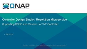 Controller Design Studio Resolution Microservice Supporting SDNC and