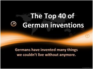 Top 40 german inventions