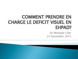 COMMENT PRENDRE EN CHARGE LE DEFICIT VISUEL EN