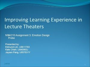 Improving Learning Experience in Lecture Theaters NM 4210