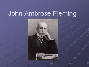 John Ambrose Fleming ivotopis 29 november 1849 18