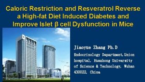 Caloric Restriction and Resveratrol Reverse a Highfat Diet