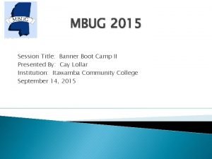 MBUG 2015 Session Title Banner Boot Camp II