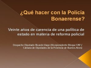 Qu hacer con la Polica Bonaerense Veinte aos