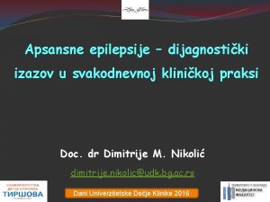 Apsansne epilepsije dijagnostiki izazov u svakodnevnoj klinikoj praksi