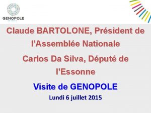 Claude BARTOLONE Prsident de lAssemble Nationale Carlos Da