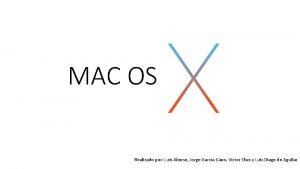 MAC OS Realizado por Luis Alonso Jorge Garca