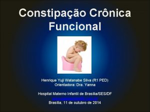 Constipao Crnica Funcional Henrique Yuji Watanabe Silva R