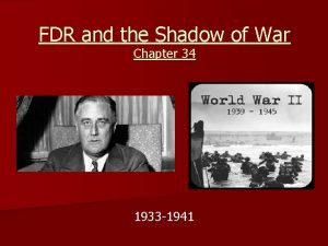 FDR and the Shadow of War Chapter 34