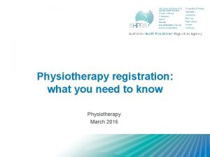 Physiotherapy registration what you need to know Physiotherapy