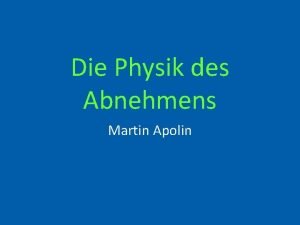 Die Physik des Abnehmens Martin Apolin Was hat