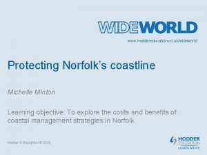 www hoddereducation co ukwideworld Protecting Norfolks coastline Michelle