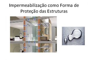 Impermeabilizao como Forma de Proteo das Estruturas Impermeabilizao