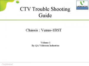 CTV Trouble Shooting Guide Chassis Venus1 BST Volume