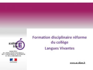 Formation disciplinaire rforme du collge Langues Vivantes www