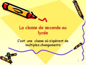 La classe de seconde au lyce Cest une