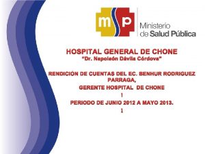 HOSPITAL GENERAL DE CHONE Dr Napolen Dvila Crdova