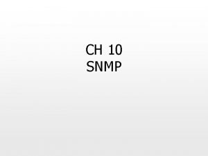 CH 10 SNMP SNMPRFC SNMP l SNMPv 1