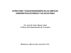 ESTRUCTURA Y EVOLUCION RECIENTE DE LAS VENTAJAS COMPARATIVAS