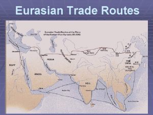 Eurasian Trade Routes China Tai Zu the founding
