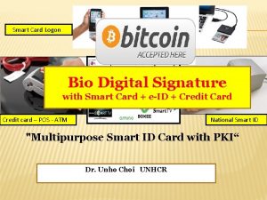Smart Card Logon Bio Digital Signature with Smart