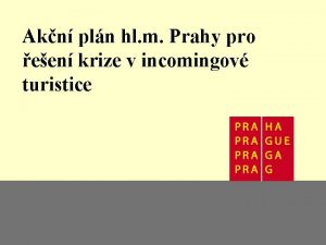 Akn pln hl m Prahy pro een krize