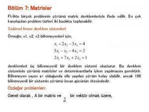Blm 7 Matrisler Fizikte birok problemin zm matris