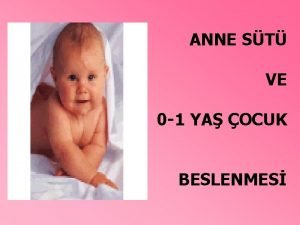 ANNE ST VE 0 1 YA OCUK BESLENMES