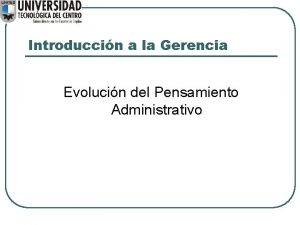 Introduccin a la Gerencia Evolucin del Pensamiento Administrativo