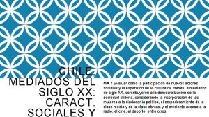 CHILE MEDIADOS DEL SIGLO XX CARACT SOCIALES Y