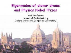 Eigenmodes of planar drums and Physics Nobel Prizes