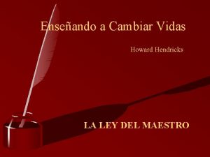 Enseando a Cambiar Vidas Howard Hendricks LA LEY