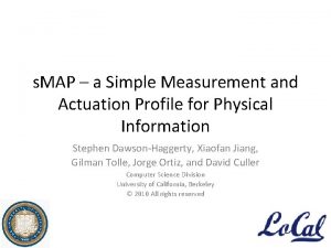 s MAP a Simple Measurement and Actuation Profile