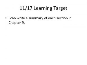 1117 Learning Target I can write a summary