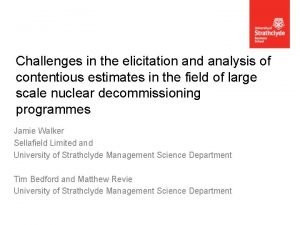 Challenges in the elicitation and analysis of contentious