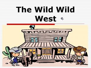 Wild west geography Wild west geography
