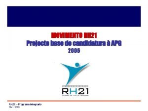 MOVIMENTO RH 21 Projecto base de candidatura APG