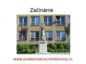 Zanme www podebradova strakonice cz Zkladn kola Strakonice