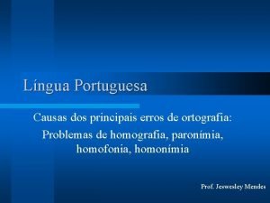 Lngua Portuguesa Causas dos principais erros de ortografia