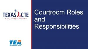 Courtroom roles and responsibilities