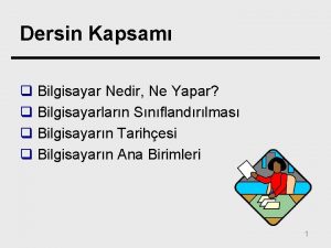 Dersin Kapsam q Bilgisayar Nedir Ne Yapar q