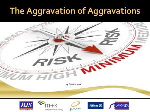 The Aggravation of Aggravations 19 October 2016 Bill