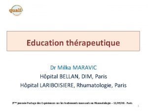 Education thrapeutique Dr Milka MARAVIC Hpital BELLAN DIM
