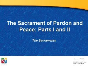 The Sacrament of Pardon and Peace Parts I