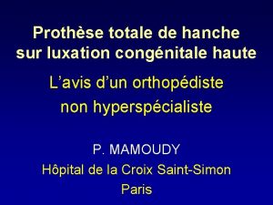 Prothse totale de hanche sur luxation congnitale haute