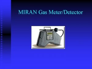 MIRAN Gas MeterDetector MIRAN Gas MeterDetector Introduction Air