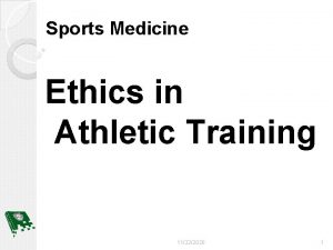 Sports Medicine Ethics in Athletic Training 11222020 1