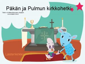 Pkn ja Pulmun kirkkohetki Thn voi laittaa tilaisuuden