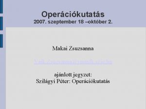 Opercikutats 2007 szeptember 18 oktber 2 Makai Zsuzsanna