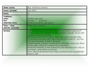 Jmno autora Mgr Stanislava Junkov Datum vytvoen nor